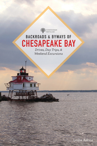 Backroads & Byways of Chesapeake Bay, 2nd Edition