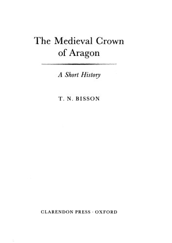 The Medieval Crown of Aragon A Short History 1986 Oxford University Press USA