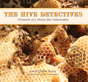 The Hive Detectives   Chronicle of a Honey Bee Catastrophe