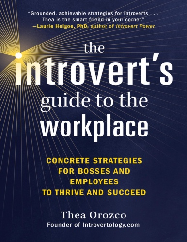 The Introverts Guide to the Workplace - Thea Orozco