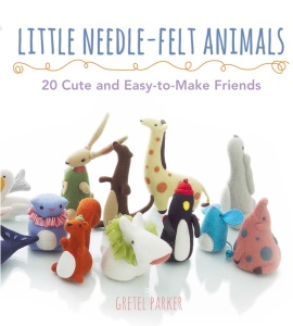 Little Needle Felt Animals   30 Cute and Easy to Make Friends