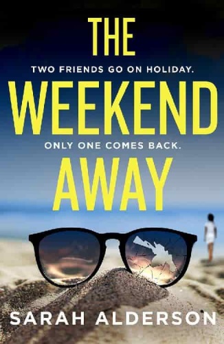 The Weekend Away by Sarah Alderson 
