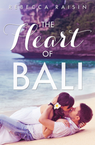 Rebecca Raisin   The Heart of Bali