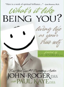 Whats It Like Being You by John Roger (2004)