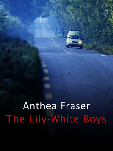 The Lily White Boys   Anthea Fraser
