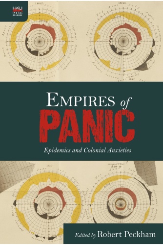 Empires of Panic Epidemics and Colonial Anxieties