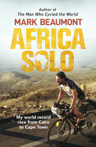 Africa Solo My World Record Race from Cairo to Cape Town