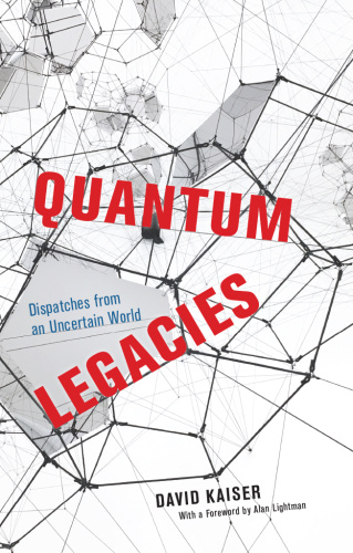 Quantum Legacies Dispatches from an Uncertain World