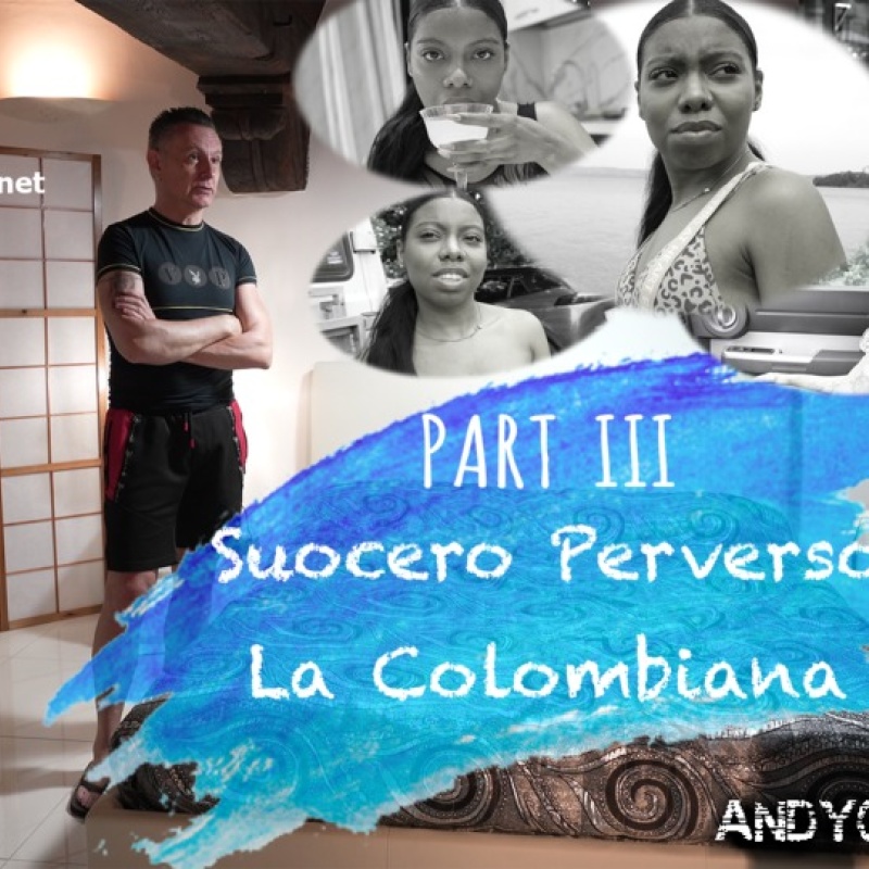 [ANDYCASANOVA.NET] Suocero Perverso 3 - La Colombiana [2022 г., Bdsm, Rape, Rimming, Anal, 1080p]