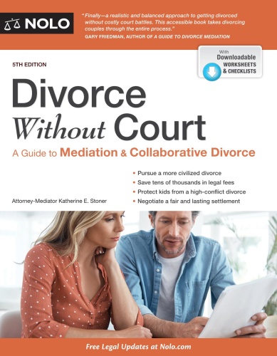 Divorce Without Court A Guide to Mediation and Collaborative Divorce, 5th Edition