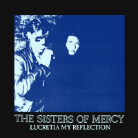 Lucretia my reflection. The sisters of Mercy 1987. Группа the sisters of Mercy. Sister Mercy обложка песни.