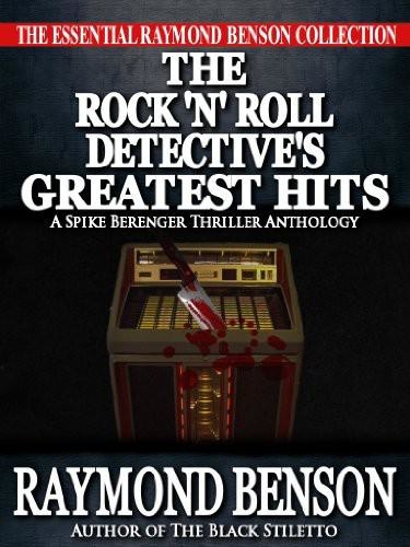 The Rock and Roll Detectives Greatest Hits by Raymond Benson
