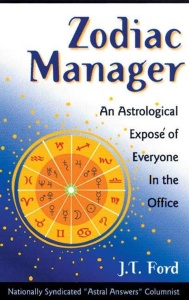 Zodiac Manager  An Astrological Expose of Everyone in the Office