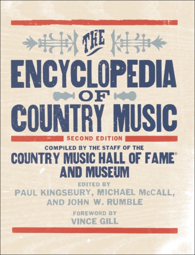 The Encyclopedia of Country Music   The Ultimate Guide to the Music