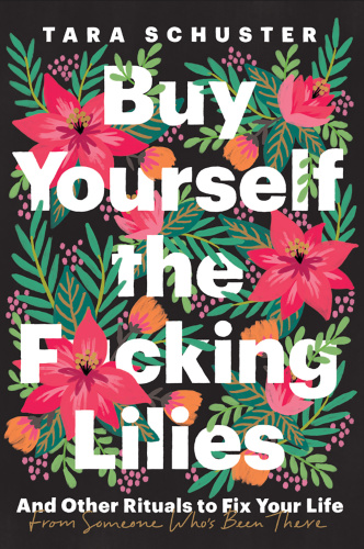 Buy Yourself the F cking Lilies And Other Rituals to Fix Your Life, from Someone ...