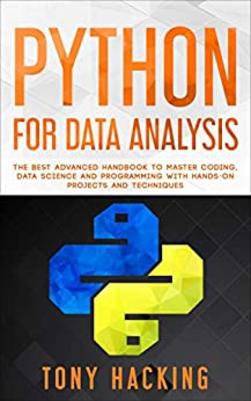 Python for Data Analysis The Best Advanced Handbook to Master Coding, Data Science...