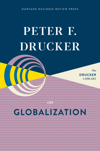 Peter F Drucker on Globalization