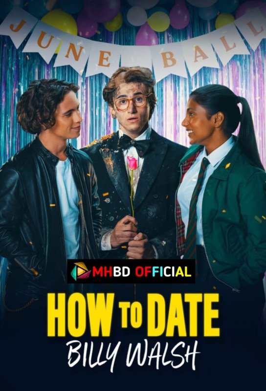 How to Date Billy Walsh (2024) English Movie WEB-DL 480p & 720p & 1080p Click to Download [mhbd.xyz]