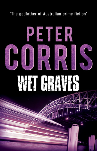 Peter Corris   Cliff Hardy 13   Wet Graves (v5)