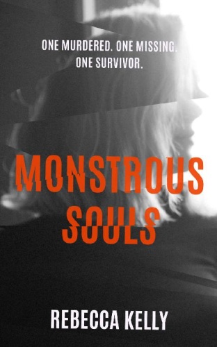 Monstrous Souls by Rebecca Kelly