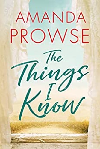 The Things I Know by Amanda Prowse AZW3