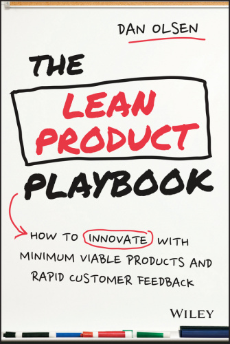 The Lean Product Playbook How to Innovate with Minimum Viable Products and Rapid Customer Feedba...