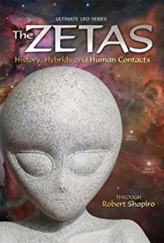 The Zetas   History, Hybrids and Human Contacts (Ultimate UFO Series Book 2)