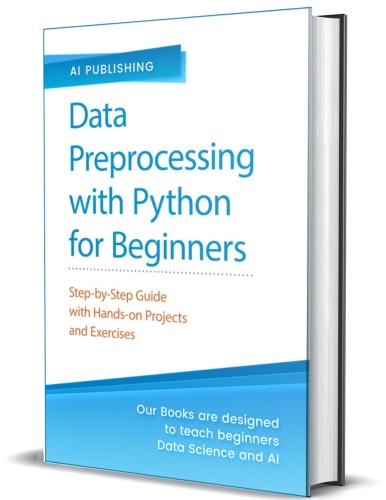 Data Preprocessing with Python for Absolute Beginners - Step-by-Step Guide with