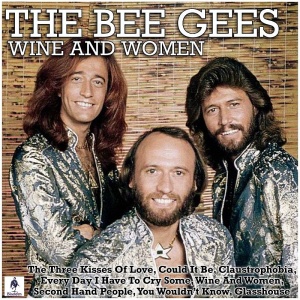 The Bee Gees Wine Women (2019)