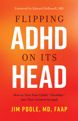 Flipping ADHD on Its Head How to Turn Your Child's Disability