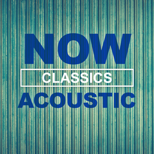 NOW Acoustic Classics (2020)