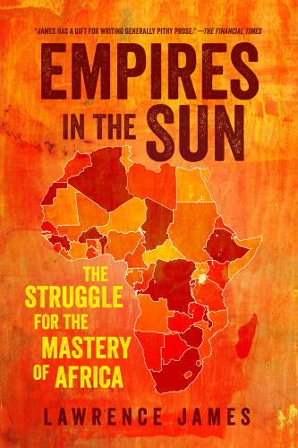 Empires in the Sun   The Struggle for the Mastery of Africa