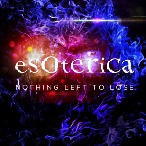Esoterica - Nothing Left to Lose (2012).mp3 - 320 Kbps