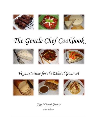 Skye Michael Conroy The Gentle Chef Cookbook Vegan Cuisine for the Ethical Gou...