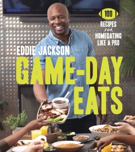 Game Day Eats 100 Recipes for Homegating Like a Pro