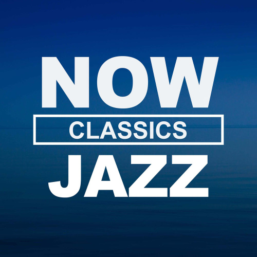 VA NOW Jazz Classics (2020)