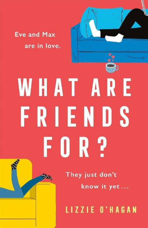What Are Friends For   The will - Lizzie O'Hagan