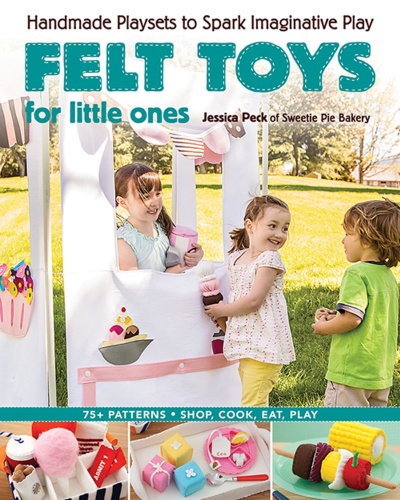 Felt Toys for Little Ones Handmade Playsets to Spark Imaginative Play