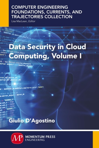 Data Security in Cloud Computing, Volume I