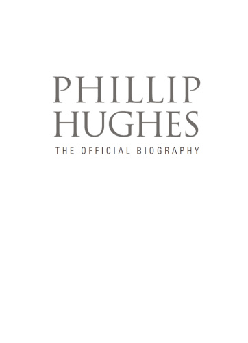 Phillip Hughes The Official Biography