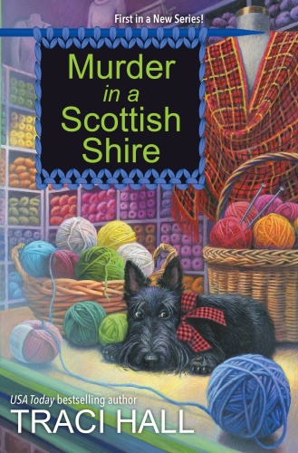 Murder in a Scottish Shire by Traci Hall 