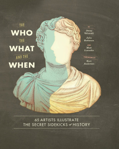 The Who, the What, and the When 65 Artists Illustrate the Secret Sidekicks of Hi...