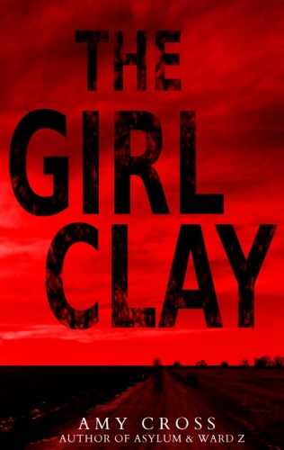 The Girl Clay Amy Cross