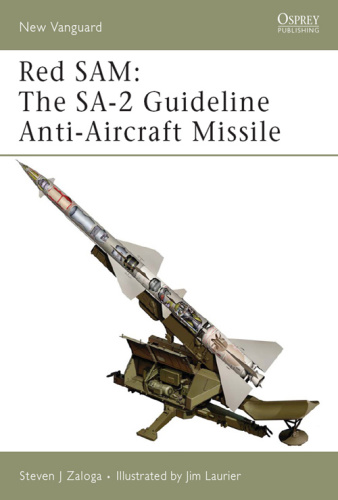 Red SAM The SA 2 Guideline Anti Aircraft Missile (New Vanguard, 4) 13