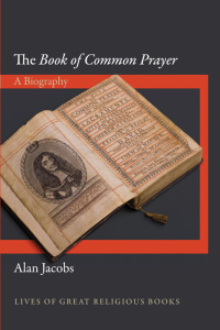 The Book of Common Prayer  A Biography