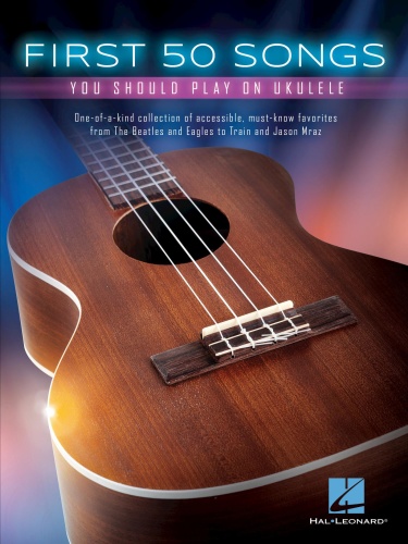 First 50 Songs You Should Play On Ukulele  LiB (2015)