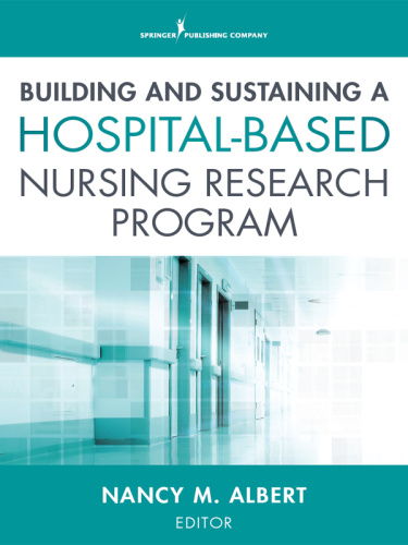 Building and Sustaining a Hospital Based Nursing Research Program