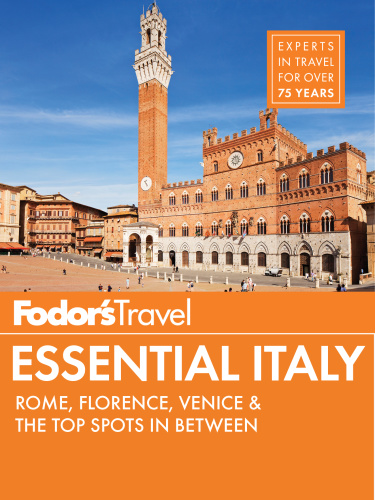 Fodor's Essential Italy Rome, Florence, Venice & the Top Spots in Between