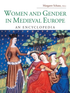 Women and Gender in Medieval Europe   An Encyclopedia