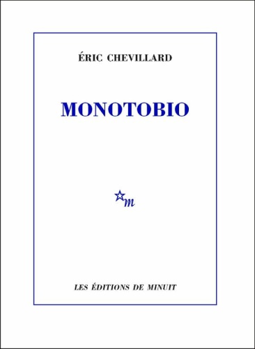 Éric Chevillard, Monotobio